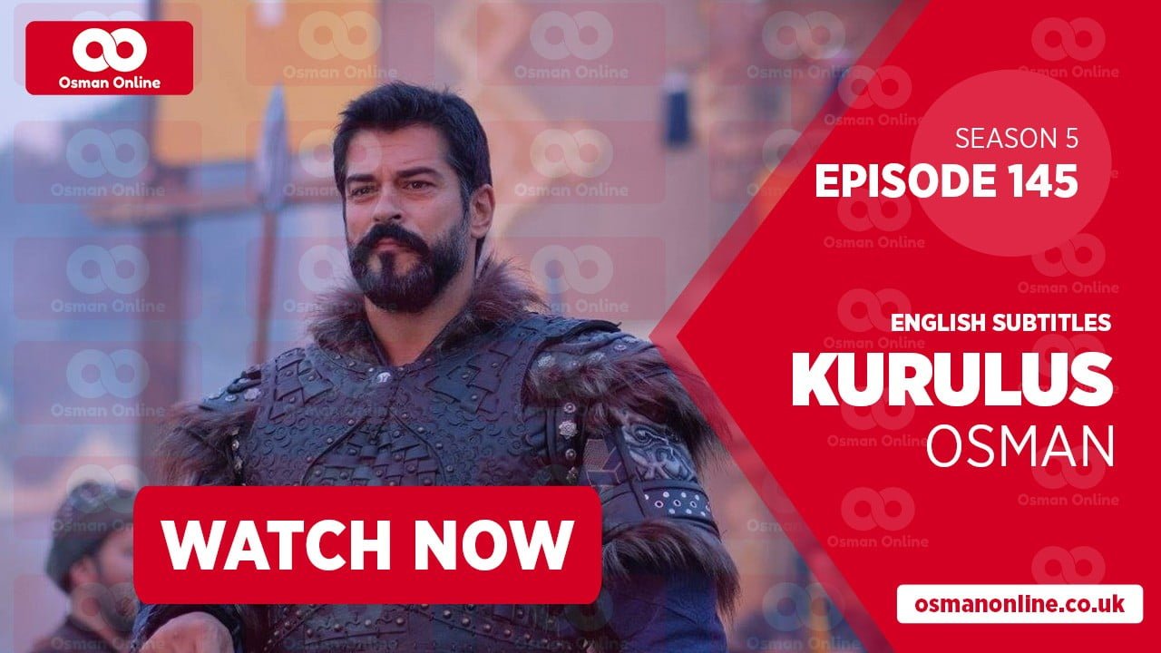 Kurulus Osman Season 5 Episode 145