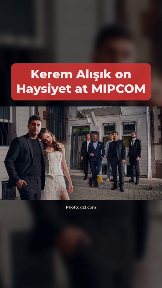 Kerem Alışık says the values in Haysiyet need no translation. He...