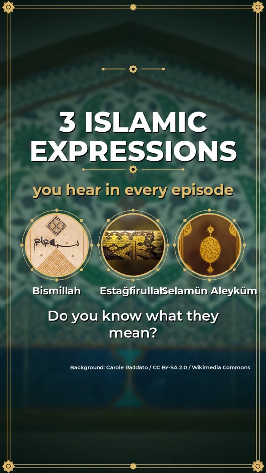 3 Islamic expressions from the series: Bismillah, Estağfirullah,...