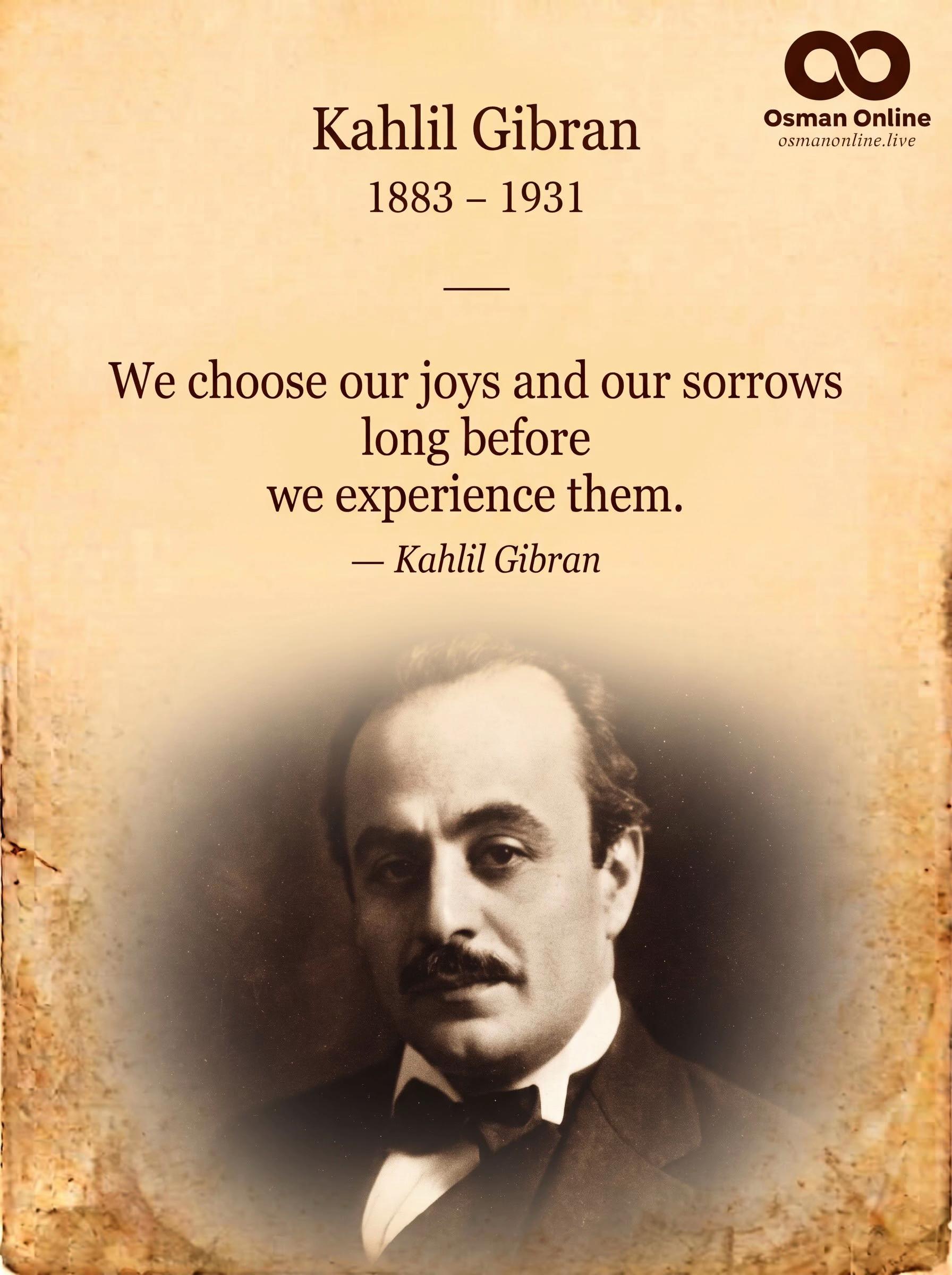 💭 “We choose our joys and our sorrows long before we experience...